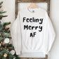 Feeling Merry AF Christmas Sweatshirt